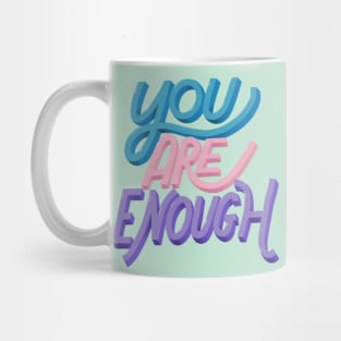 You Are Enough Mug